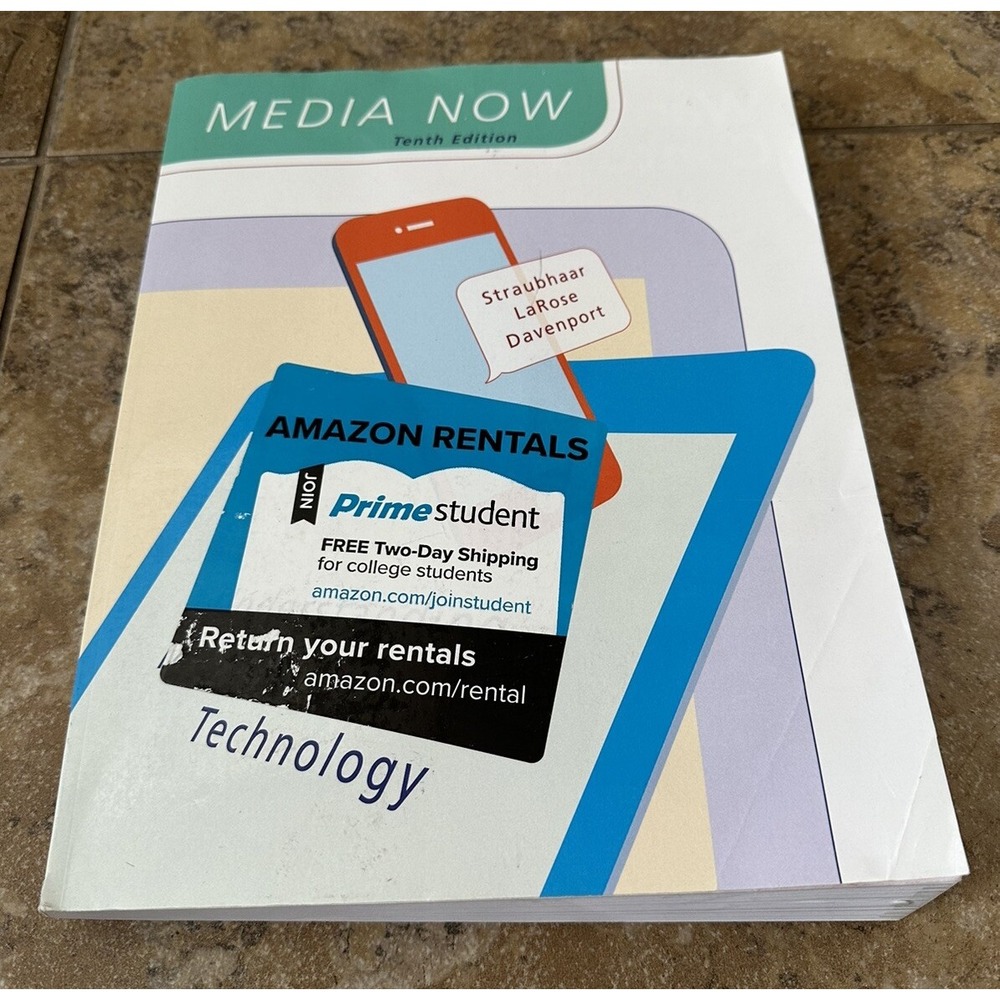Media Now Understanding Media Culture & Technology Staubhaar LaRose 10th Edition